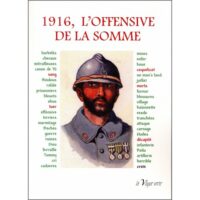 1916, L’OFFENSIVE DE LA SOMME