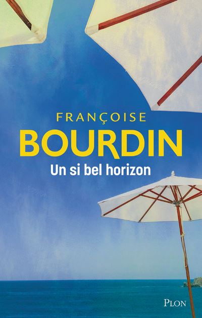 Lire la suite à propos de l’article Un si bel Horizon de Françoise Bourdin